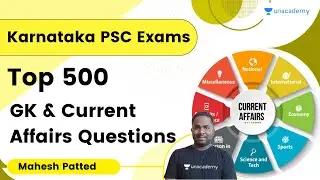 Top 500 GK and Current Affairs Questions | Karnataka PSC Exams | Mahesh Patted