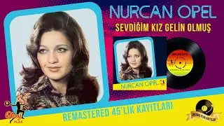 Nurcan Opel - Sevdiğim Kız Gelin Olmuş