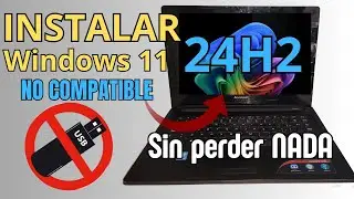 INSTALAR Windows 11 24H2 en PC NO compatible - NUEVO METODO - SIN USB