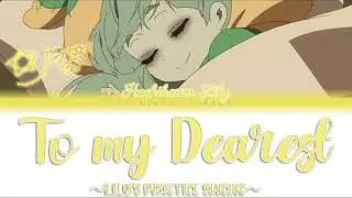 To my Dearest | Lily's practice singing | Full KAN / ROM / ENG Color Coded Lyrics