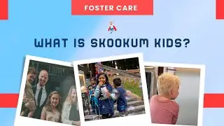 What is Skookum Kids? Foster Care in Washington State