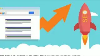 XML Sitemaps Or RSS Feeds? Google Says Use Both For Optimal Crawling