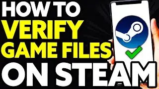 How To Verify Game Files on Steam 2024