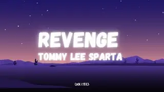 Tommy Lee Sparta - Revenge (Lyrics)
