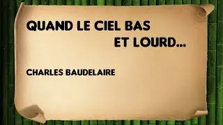 Quand le ciel bas et lourd... - Charles Baudelaire