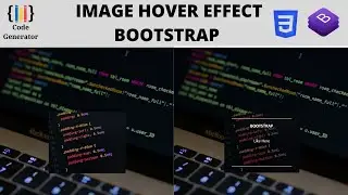 Image Hover Effect using Bootstrap 4 and Css 3 | Bootstrap 4 | Code Generator | #2