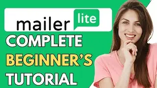 Mailerlite Tutorial For Beginners 2024 | How To Use Mailerlite For Email Marketing