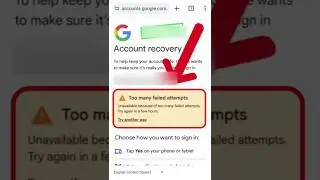 Too many failed attempts Gmail Recovery Problem Solved 💯Working ✅ Recover Google Account 