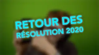 RETOUR des RÉSOLUTIONS 2020 !