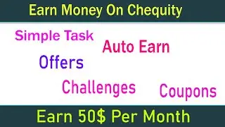 Earning Site Without Investment | Earn Money On Chequity