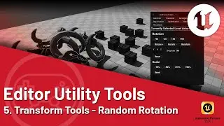 Unreal Engine 5 Tutorial - 05 Utility Tools: Random Rotations