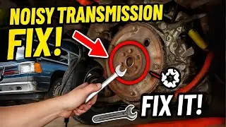NOISY Transmission Fix You've Been Waiting For!