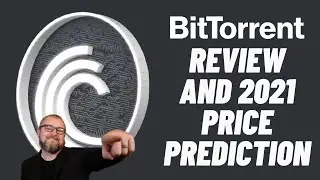 BitTorrent Review and BTT Price Prediction 2021