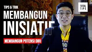 Tips membangun inisiatif