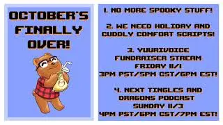 A few quick announcements! October's over, Yuurivoice Fundraiser, new T&D ep, we need scripts!