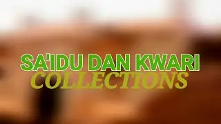 GARAYAR SA'IDU DAN KWARI - 06