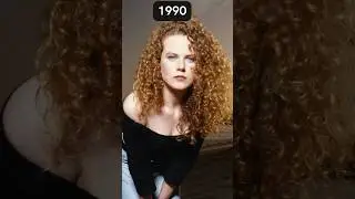 Nicole Kidman Evolution 🔥 