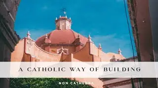N-C : A Catholic Way of Building | Beauty Ever New