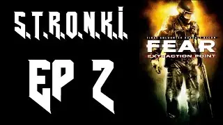 [STRONKI] F.E.A.R.: Extraction Point Ep 2