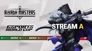 (RU) Riyadh Masters at Esports World Cup | Play-In | СТРИМ A