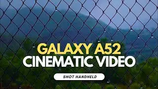 Samsung Galaxy A52 Cinematic Video | Cinematic Rain Video | Nature B-Roll  | Rain Cinematic B-Roll