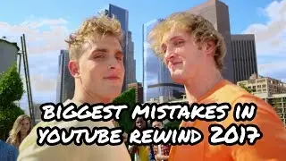 Biggest mistakes in youtube rewind 2017 | King Sid
