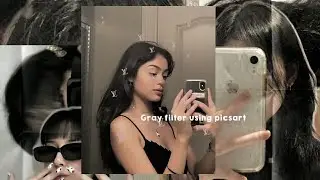 Gray filter using picsart (free) ﾉ♡ | picsart tutorial | aesthetic edit