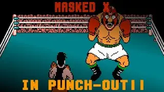 If Masked X was in Punch Out!!
