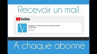 Comment recevoir/ne plus recevoir les mails Youtube à chaque nouvel abonné sur sa chaine