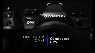 OM-1 / Connected GPS