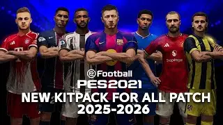 PES 2021 KITPACK 2025 2026 CPK FOR ALL PATCH