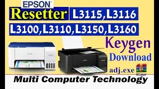 epsonL3110,L3115,L3101,L3116,L3100,L3150,L3156,L3160 adj resetter download Keygencall 9630716386