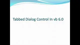 Tabbed Dialog Control in VB 6.0