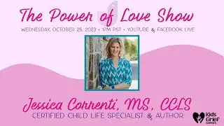 ‘The ABCs of Grief’ With Certified Child Life Specialist & Author, Jessica Correnti, MS, CCLS