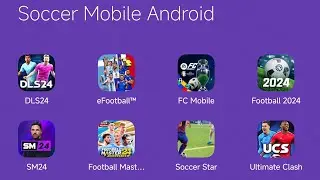 Dream League Soccer 2024,eFootball 2024,EA Sports FC,Football 2024,Soccer Manager 2024,Soccer Star