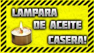 COMO HACER UNA LÁMPARA DE ACEITE