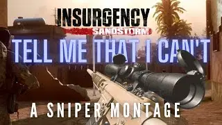 Tell me that I can't- A Sniper Montage! *Insurgency Sandstorm* (PS5)