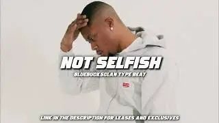 [FREE] Bluebucksclan type beats "Not Selfish" West Coast type beat