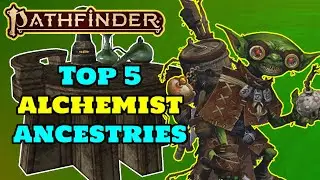 The BEST Ancestry for Alchemists in Pathfinder 2e REVEALED