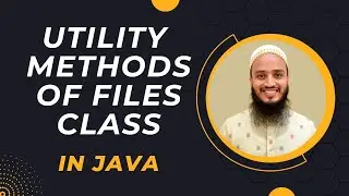 Utility Methods of Files Class in Java | File Handling