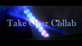Take Over collab (CLOSED)