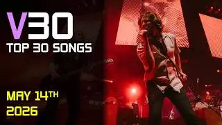 Top 30 Songs of the Week - May 14, 2026 | V30