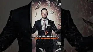 Why Millionaires HATE Sharing Money