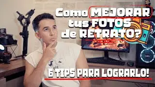 6 TIPS para MEJORAR tus FOTOS DE RETRATO🔥📸