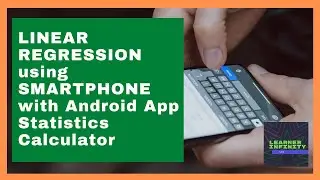 Linear Regression Using Smartphone With Android App Statistics Calculator