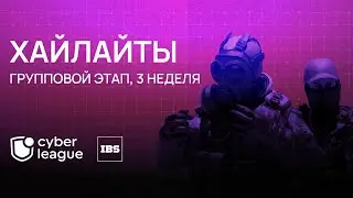 HIGHLIGHT 3 WEEK. GOLD AND SILVER LEAGUE IBS CYBER LEAGUE