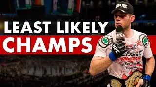 The 10 Most Unlikely UFC Champs