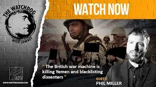 How Britain Aids Saudi Massacres in Yemen, with Phil Miller