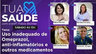 Tua Saúde - Uso inadequado de Omeprazol, anti-inflamatórios e outros medicamentos