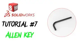 SolidWorks How To Make | Every Friday | Allen Key